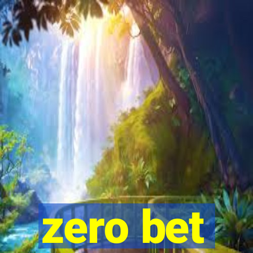 zero bet